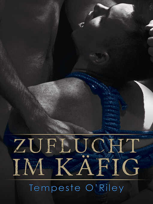 Title details for Zuflucht im Käfig by Tempeste O'Riley - Available